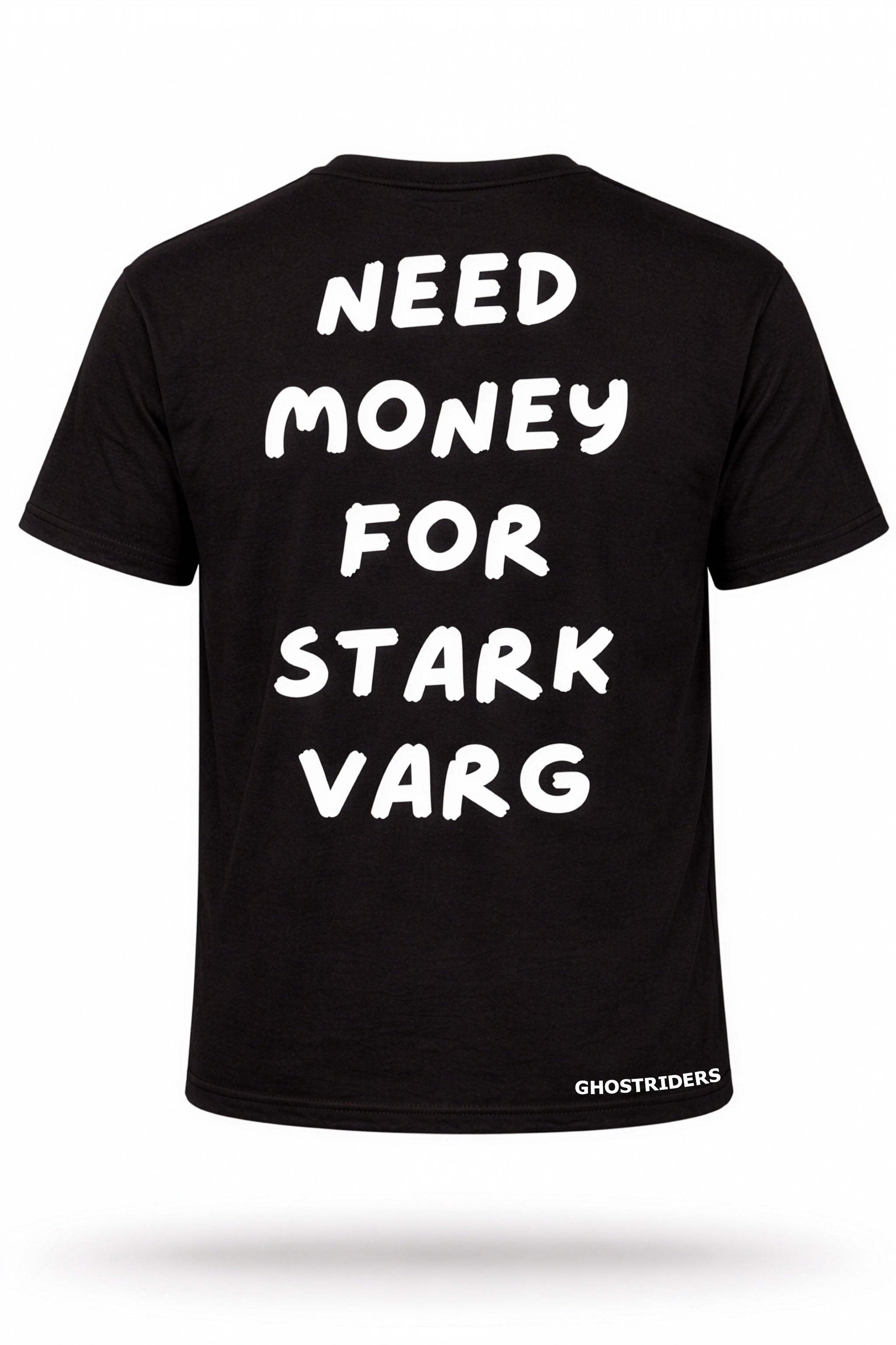 Need Money For Stark Varg - T-shirt